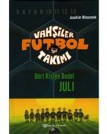 Vahşiler Futbol Takımı 4 - Dört Kişiye Bedel Juli (Ciltli)