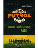 Vahşiler Futbol Takımı 8 - Dünyanın En Hızlı Sağ Açığı Fabi (Ciltli)