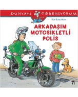 Dünyayı Öğreniyorum - Arkadaşım Motosikletli Polis
