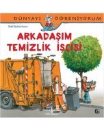 Dünyayı Öğreniyorum - Arkadaşım Temizlik İşçisi