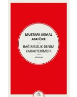 Bağımsızlık Benim Karakterimdir