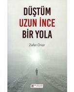 Düştüm Uzun İnce Bir Yola