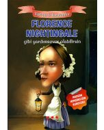Florence Nightingale Gibi Yardımsever Olabilirsin