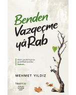 Benden Vazgeçme Ya Rab!