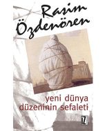Yeni Dünya Düzeninin Sefaleti