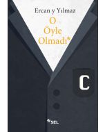 O Öyle Olmadı