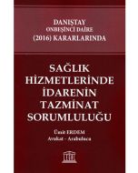 Sağlık Hizmetlerinde İdarenin Tazminat Sorumluluğu