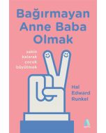 Bağırmayan Anne Baba Olmak