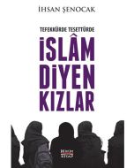 Tefekkürde Tesettürde İslâm Diyen Kızlar