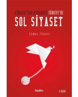 Osmanlı'dan Günümüze Türkiye'de Sol Siyaset