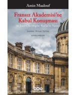 Fransız Akademisi’ne Kabul Konuşması ve Jean-Christophe Rufin’in Yanıtı