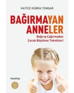 Bağırmayan Anneler