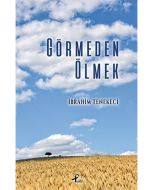 Görmeden Ölmek