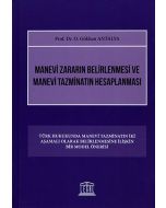 Manevi Zararın Belirlenmesi ve Manevi Tazminatın Hesaplanması (Ciltli)