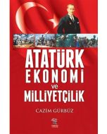 Atatürk Ekonomi ve Milliyetçilik