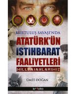 Kurtuluş Savaşı'nda Atatürk'ün İstihbarat Faaliyetleri