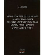 Fikir ve Sanat Eserleri Kanunu'nun 10. Maddesi Bağlamında Birden Fazla Eser Sahibi Tarafından Meydana Getirilen Eserler ve Eser Sahipleri Birliği