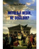 Mitoloji Nedir, Ne Değildir?