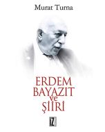 Erdem Bayazıt ve Şiiri