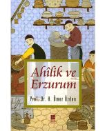 Ahîlik ve Erzurum