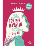 İkinci Hayatın Tek Bir Hayatın Olduğunu Anladığında Başlar