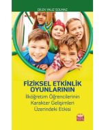 Fiziksel Etkinlik Oyunlarının İlköğretim Öğrencilerinin Karakter Gelişimleri Üzerindeki Etkisi