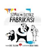 Siyah ve Beyaz Fabrikası (Ciltli)