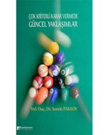 Çok Kriterli Karar Vermede Güncel Yaklaşım