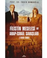 Filistin Meselesi ve Arap - İsrail Savaşları (Ciltli)