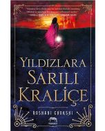 Yıldızlara Sarılı Kraliçe (Ciltli)