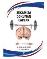 Zekâmıza Dokunan İlaçlar (Ciltli)