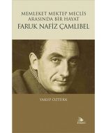 Memleket Mektep Meclis Arasında Bir Hayat - Faruk Nafiz Çamlıbel