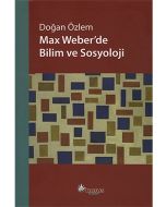 Max Weber'de Bilim ve Sosyoloji