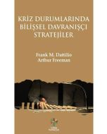 Kriz Durumlarında Bilişsel Davranışçı Stratejiler