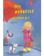 Ben Herkesle Gitmem ki!