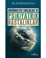 Görünmeyen Varlıklar ve Psikiyatrik Hastalıklar