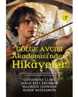 Gölge Avcısı Akademisi'nden Hikâyeler (Ciltli)