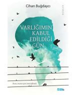 Varlığımın Kabul Edildiği Gün