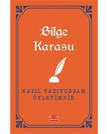 Nasıl Yazıyorsam Öyleyimdir