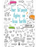 Her Bi'şeyin İlginç ve Kısa Tarihi