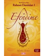 Ebedi Huzura Akan Rahmet Damlaları 1 - Efendime