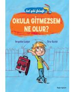 Okula Gitmezsem Ne Olur?