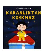 Süper Kahraman Ben - Karanlıktan Korkmaz