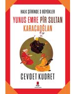 Yunus Emre - Pir Sultan - Karacaoğlan