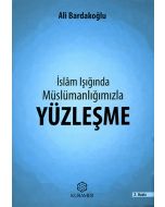 İslâm Işığında Müslümanlığımızla Yüzleşme