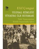 Ulusal Kimliği Tiyatro İle Kurmak