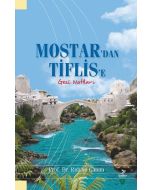 Mostar'dan Tiflis'e Gezi Notları