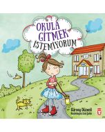 Okula Gitmek İstemiyorum