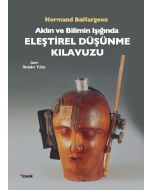 Aklın ve Bilimin Işığında Eleştirel Düşünme Kılavuzu