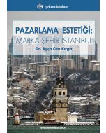 Pazarlama Estetiği: Marka Şehir İstanbul